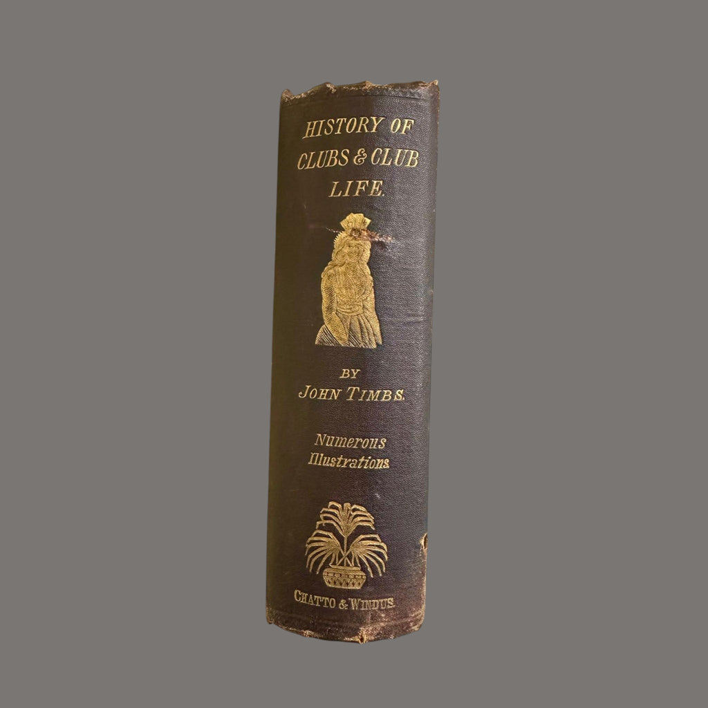 "Clubs and Club Life in London" by John Timbs – Chatto & Windus, Victorian Leather Bound